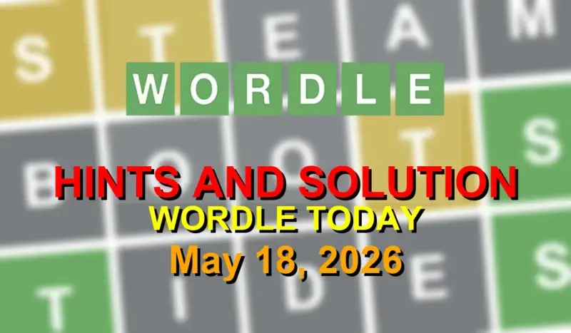 Today's Wordle #1794 Solution - May 18, 2026