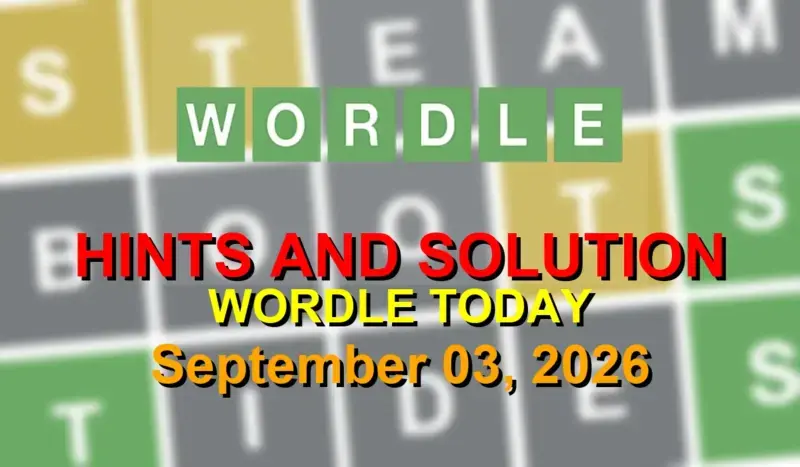 Today's Wordle #1902 Solution - September 3, 2026